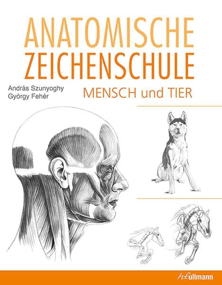 Anatomische Zeichenschule Mensch & Tier : Szunyoghy, András